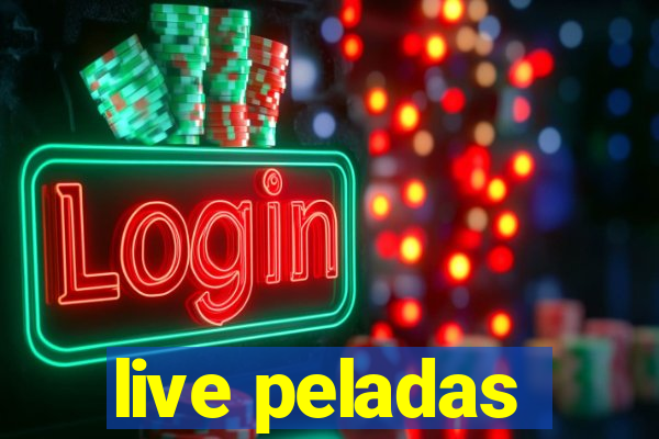 live peladas